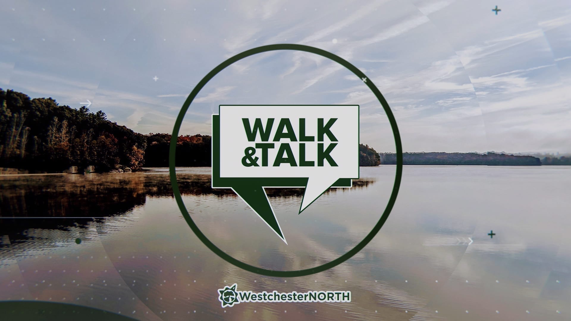 Walk & Talk Video Series on Westchester North